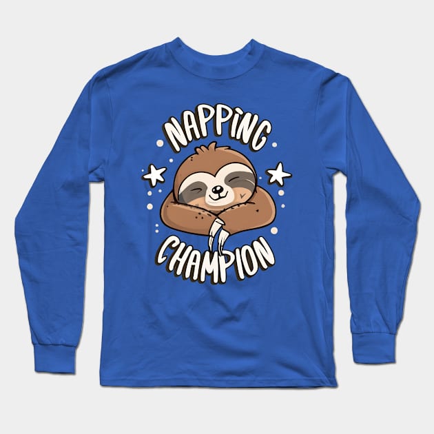 Napping champion Long Sleeve T-Shirt by NomiCrafts